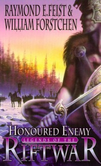 Honoured Enemy - Raymond E. Feist, William R. Forstchen