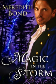 Magic In The Storm - Meredith Bond