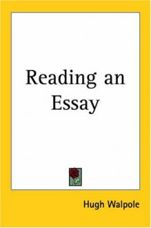 Reading: An Essay - Hugh Walpole