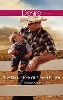 The Secret Heir Of Sunset Ranch - Charlene Sands