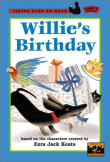 Willie's Birthday - Ezra Jack Keats, Ezra Jack Keats