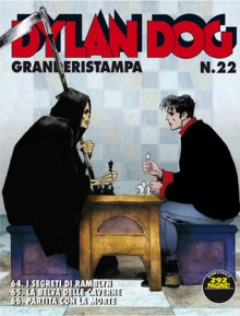 Dylan Dog Granderistampa n. 22: I segreti di Ramblyn - La belva delle caverne - Partita con la morte - Tiziano Sclavi, Giuseppe Montanari, Ernesto Grassani, Claudio Chiaverotti, Corrado Roi