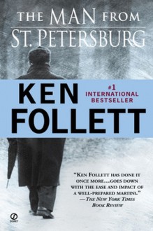 The Man from St. Petersburg - Ken Follett