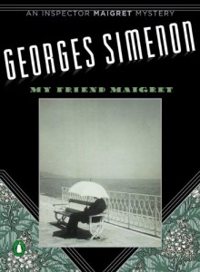 My Friend Maigret - Georges Simenon