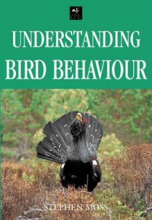 Understanding Bird Behaviour - Stephen Moss