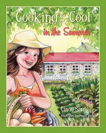 Cooking's Cool in the Summer - Cindy Sardo