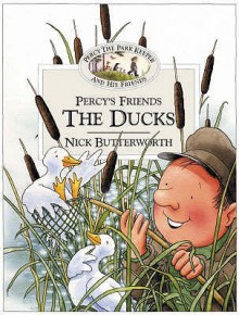 Percy's Friends the Ducks (Percy the Park Keeper & His Friends) - Nick Butterworth