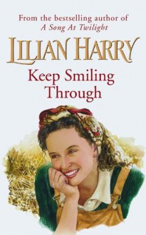 Keep Smiling Through - Lilian Harry