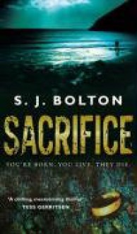 Sacrifice - S.J. Bolton