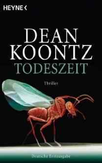 Todeszeit: Thriller (German Edition) - Bernhard Kleinschmidt, Dean Koontz