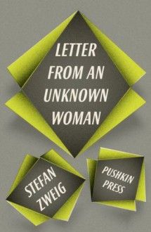 Letter from an Unknown Woman and other stories - Stefan Zweig, Anthea Bell