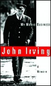 My Movie Business - John Irving