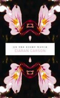 On the Night Watch - Ciarán Carson