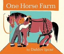 One Horse Farm - Dahlov Ipcar