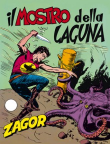 Zagor n. 42: Il mostro della laguna - Guido Nolitta, Gallieno Ferri