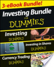 Investing For Dummies Three e-book Bundle: Investing For Dummies, Investing in Shares For Dummies & Currency Trading For Dummies - David Stevenson, Tony Levene, Brian Dolan