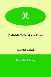 End of the Tether - Joseph Conrad