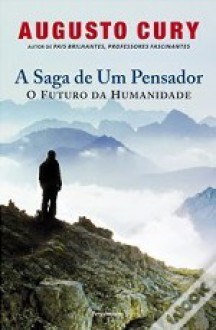 A Saga de um Pensador - Augusto Cury