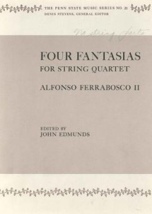 Four Fantasies #21 - Alfonso Ferrabosco, John Edmunds