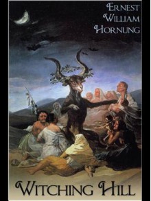 Witching Hill - E.W. Hornung