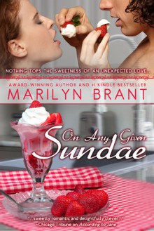 On Any Given Sundae - Marilyn Brant