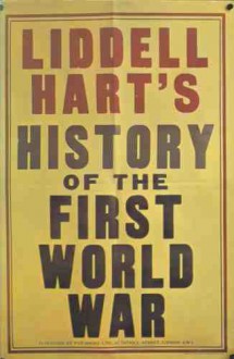 History of the First World War - B.H. Liddell Hart