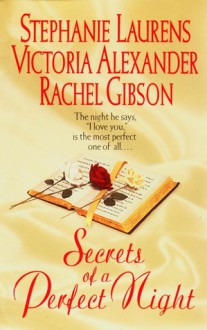 Secrets of a Perfect Night - Stephanie Laurens, Victoria Alexander, Rachel Gibson