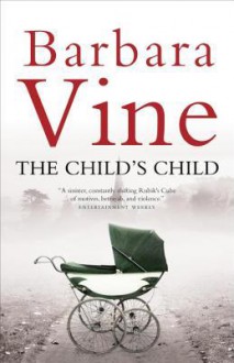 The Child's Child - Barbara Vine