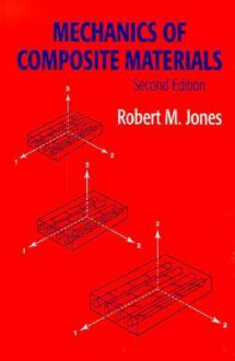 Mechanics Of Composite Materials - Robert M. Jones