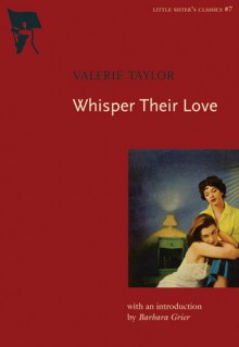 Whisper Their Love - Valerie Taylor, Barbara Grier