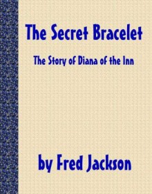 The Secret Bracelet - Fred Jackson, Dave Hallier