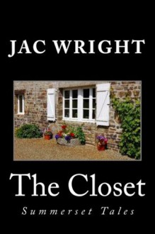 The Closet (Summerset Tales) - Jac Wright