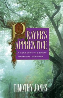 Prayer's Apprentice - Timothy K. Jones