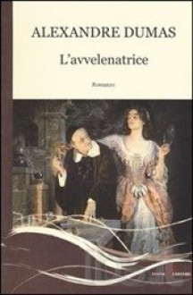 L' avvelenatrice - Alexandre Dumas