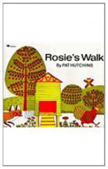 Rosie's Walk - Pat Hutchins