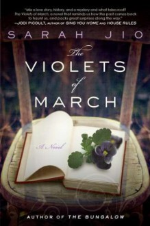 The Violets of March: A Novel - Sarah Jio