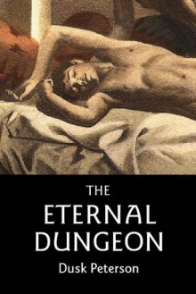 The Eternal Dungeon - Dusk Peterson