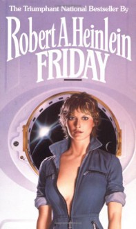 Friday - Robert A. Heinlein