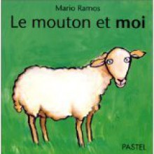 Le Mouton et Moi - Mario Ramos