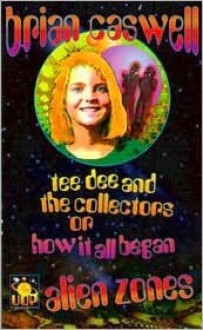 Teedee and the Collectors or How It All Began - Brian Caswell