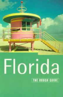 Florida: The Rough Guide (Rough Guide Travel Guides) - Mick Sinclair;Loretta Chilcoat;Rona Gindin;Neil Roland