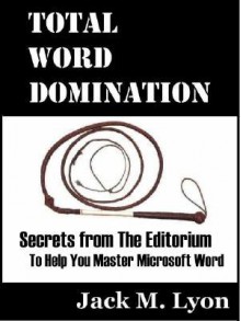 Total Word Domination - Jack M. Lyon