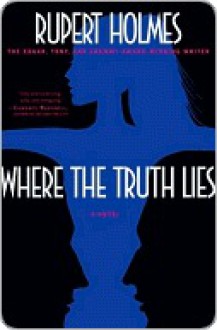 Where the Truth Lies Where the Truth Lies Where the Truth Lies - Rupert Holmes