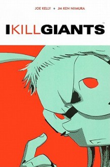 I Kill Giants (Turtleback School & Library Binding Edition) - Joe Kelly