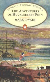 The Adventures of Huckleberry Finn - Mark Twain