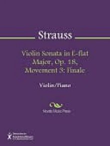 Violin Sonata in E-flat Major, Op. 18, Movement 3 - Richard Strauss