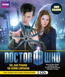 Doctor Who: The Jade Pyramid and The Gemini Contagion (The New Adventures, Volume Two) - Martin Day, Jason Arnopp, Meera Syal, Matt Smith, James Goss