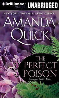 The Perfect Poison (Arcane Society, #6) - Anne Flosnik, Amanda Quick