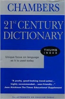 Chambers 21st Century Dictionary - Mairi Robinson, George W. Davidson