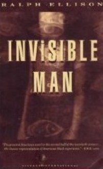 Invisible Man - Ralph Ellison